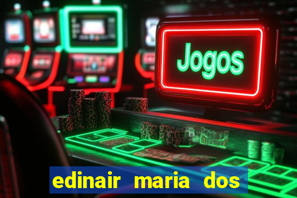 edinair maria dos santos moraes